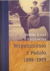 Okładka książki Wspomnienia z Podola 1898-1919 Helena Kutyłowska