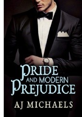 Okładka książki Pride and Modern Prejudice A.J Michaels