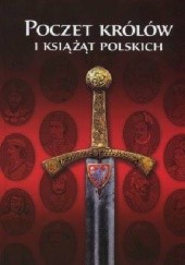 Okładka książki Poczet Królów i Książąt Polskich Wojciech Iwańczak
