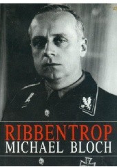 Okładka książki Ribbentrop Michael Bloch