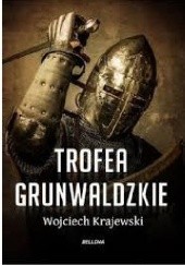 Okładka książki Trofea grunwaldzkie Wojciech Krajewski