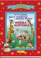 Okładka książki Królik Pędzipiętek i Koziołek Rogalik. Wesoła huśtawka Wiktor Laskowski