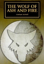 Okładka książki The Wolf of Ash and Fire Graham McNeill
