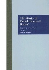 Okładka książki The Works of Patrick Branwell Bronte: Volume 3, 1837-1848 Patrick Branwell Brontë