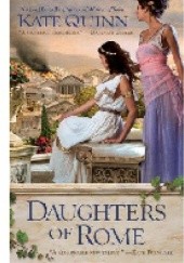 Okładka książki Daughters of Rome Kate Quinn