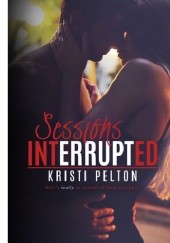 Okładka książki Sessions Interrupted Kristi Pelton