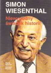 Okładka książki Simon Wiesenthal. Niewygodny świadek historii Maria Sporrer, Herbert Steiner