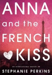 Okładka książki Anna and the French Kiss Stephanie Perkins