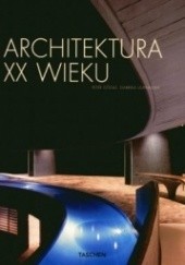 Okładka książki Architektura XX wieku Peter Gossel, Gabriele Leuthauser