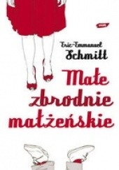 Okładka książki Małe zbrodnie małżeńskie Éric-Emmanuel Schmitt