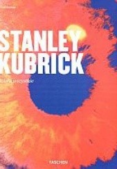 Okładka książki Stanley Kubrick. Dzieła wszystkie Paul Duncan
