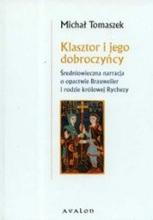 Okładka książki Klasztor i jego dobroczyńcy Średniowieczna narracja......... M. Tomaszek
