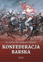 Okładka książki Konfederacja barska, tom 2 Władysław Konopczyński