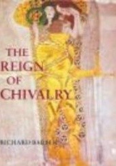 Okładka książki Reign of Chivalry Richard Barber
