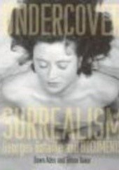Okładka książki Undercover Surrealism Dawn Ades