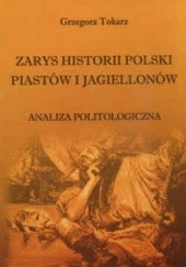 zarys historii Polski Piastów i Jagiellonów. Analiza politologiczna