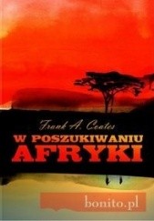 Okładka książki W poszukiwaniu Afryki Coates A. Frank