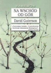 Okładka książki Na wschód od gór David Guterson