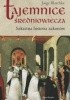 Okładka książki Tajemnice średniowiecza. Sekretna historia zakonów Jorge Blaschke