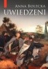 Okładka książki Uwiedzeni Anna Bolecka