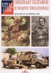 Okładka książki Oddziały elitarne II wojny światowej Jonathan Sutherland