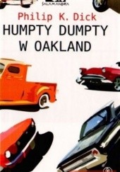 Okładka książki Humpty Dumpty w Oakland Philip K. Dick