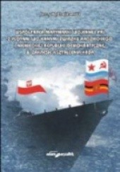 Współpraca Marynarki Wojennej PRL z flotami wojennymi związku Radzieckiego i Niemieckiej Republiki Demokratycznej w zakresie kształcenia kadr