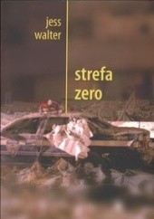 Okładka książki Strefa zero Jess Walter
