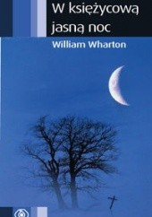 Okładka książki W księżycową jasną noc William Wharton
