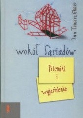Okładka książki Wokół Sąsiadów. Polemiki i wyjaśnienia Jan Tomasz Gross
