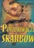 Okładka książki Poszukiwacze skarbów Anna Claybourne,&nbsp;Caroline Young