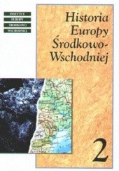 Okładka książki Historia Europy Środkowo-Wschodniej Tom 2 Jerzy Kłoczowski