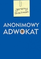 Okładka książki Anonimowy adwokat Blachman Jeremy