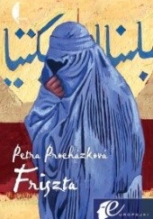 Okładka książki Friszta. Opowieść kabulska Petra Procházková