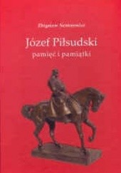 Okładka książki Józef Piłsudski Pamięć i pamiątki Z. Nestorowicz