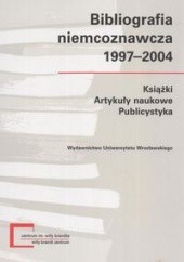 Okładka książki Bibliografia niemcoznawcza 1997-2004 Piotr Buras