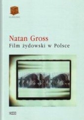 Okładka książki Film żydowski w Polsce Natan Gross