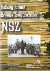 Okładka książki Rozkazy dzienne Brygady Świętokrzyskiej Narodowych Sił Zbrojnych 1944-1945 Czesław Brzoza