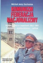 Okładka książki Komunizm Federacja Nacjonalizmy Michał Zacharias Jerzy