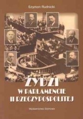 Okładka książki Żydzi w parlamencie II Rzeczypospolitej Szymon Rudnicki