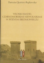 Okładka książki Włoski handel czarnoskórymi niewolnikami w późnym średniowieczu Danuta Quirini-Popławska
