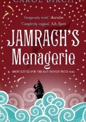 Okładka książki Jamrach's Menagerie Carol Birch