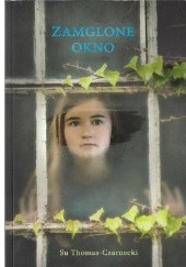 Okładka książki Zamglone okno Su Thomas-Czarnecki