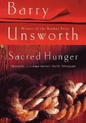 Okładka książki Sacred Hunger Barry Unsworth