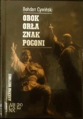 Okładka książki Obok Orła znak Pogoni. Wokół powstania styczniowego na Litwie i Białorusi