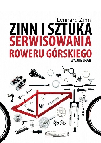 Zinn i sztuka serwisowania roweru górskiego (wydanie II)