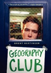 Okładka książki Geography Club Brent Hartinger