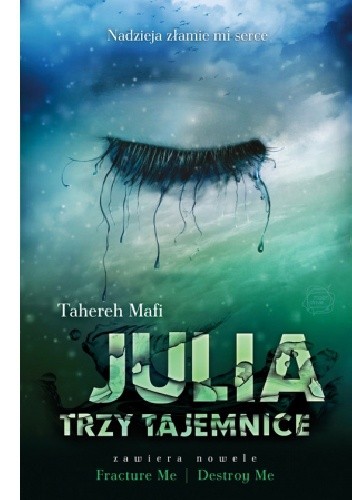 Okładka książki Julia. Trzy tajemnice Tahereh Mafi