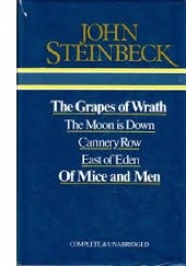 The Grapes of Wrath; The Moon is Down; Cannery Row; East of Eden; Of Mice and Men