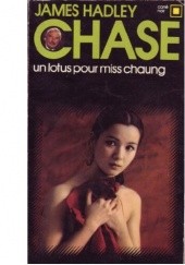 Okładka książki Un lotus pour Miss Chaung James Hadley Chase